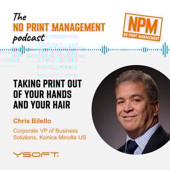 No Print Management Podcast - Chris Bilello