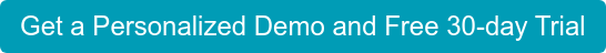 Get a Personalized Demo and Free 30-day Trial